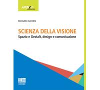 Scienza della visione. Spazio e Gestalt, design e comunicaizone -