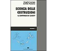 Scienza delle costruzioni. Vol. 1: Il continuo di Cauchy.