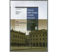 Scienza delle finanze e diritto tributario. Manuale e laboratorio per lo studente. Con guida per l'insegnante. Per gliist. tecnici commerciali. Con espansione online