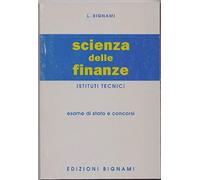 Scienza delle finanze. Per l'esame di Stato delle Scuole superiori e per i concorsi
