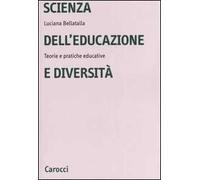 Scienza dell'educazione e diversità. Teorie e pratiche educative