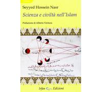 Scienza e civiltà nell'Islam - [Irfan]