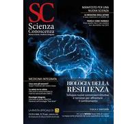 Scienza e conoscenza. Vol. 73: Biologia della resilienza