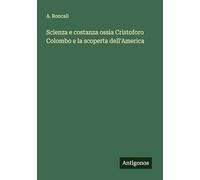 Scienza e costanza ossia Cristoforo Colombo e la scoperta dell'America