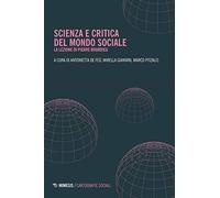 Scienza e critica del mondo sociale. La lezione di Pierre Bourdieu