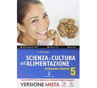 Scienza e cultura dell'alimentazione. Accoglienza turistica. Per le Scuole superiori. Con e-book. Con espansione online