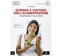 Scienza e cultura dell'alimentazione. Con quaderno delle competenze. Per le Scuole superiori. Con e-book. Con espansione online (Vol. 1)