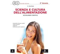 Scienza e cultura dell'alimentazione. Per gli Ist. professionali settore accoglienza turistica. Con e-book. Con espansione online