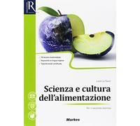 Scienza e cultura dell'alimentazione. Per il secondo biennio delle Scuole superiori. Con e-book. Con 2 espansioni online. Con libro: Laboratorio competenze