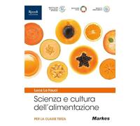 Scienza e cultura dell'alimentazione. Volume per la 3ª classe delle Scuole superiori. Con e-book. Con espansione online (Vol. 1)