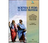 Scienza e fede: le nuove frontiere