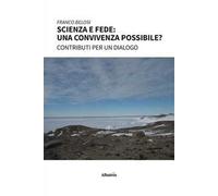 Scienza e fede: una convivenza possibile?