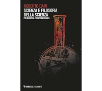 Scienza e filosofia della scienza. Età moderna e contemporanea