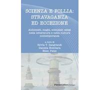 Scienza e follia: stravaganza ed eccezione. Alchimisti, maghi, scienziati eslegi nella letteratura e nella cultura contemporanea