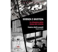 Scienza e giustizia. La dinamica della scena del crimine