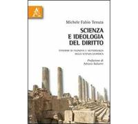 Scienza e ideologia del diritto. Itinerari di filosofia e metodologia della scienza giuridica