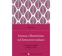 Scienza e illuminismo nel Settecento italiano L'eredità di Galileo da Fris...