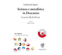Scienza e metafisica in Descartes. Lezioni alla Sorbona