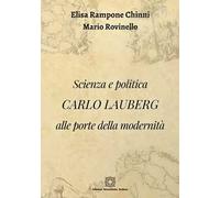 Scienza E Politica Carlo Lauberg Alle Porte Della Modernità