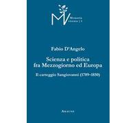 Scienza e politica fra Mezzogiorno ed Europa. Il carteggio Sangiovanni (1789-1850). Ediz. critica