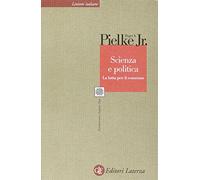 Scienza e politica. La lotta per il consenso
