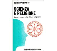 Scienza e religione. Uomo e natura nella visione junghiana