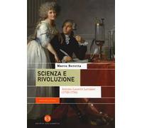 Scienza e rivoluzione. Antoine-Laurent Lavoisier (1743-1794)