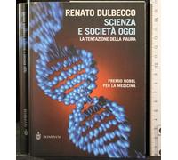 Scienza e società oggi. La tentazione della paura