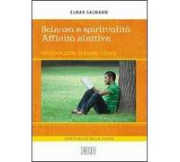 Scienza e spiritualità. Affinità elettive