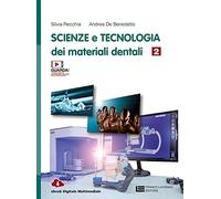 Scienza e tecnologia dei materiali dentali. Per le Scuole superiori. Con e-book. Con espansione online (Vol. 2)