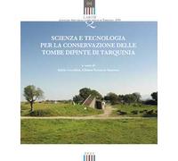 Scienza e tecnologia per la conservazione delle tombe dipinte di Tarquinia