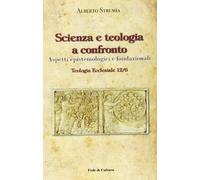 Scienza e teologia a confronto. Aspetti epistemologici e fondazionali