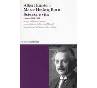 Scienza e vita. Lettere (1916-1955)
