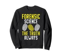 Scienza Forense La Verità Sempre Scienziato Forense Felpa