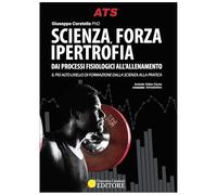 Libri Coratella Giuseppe - Scienza, Forza E Ipertrofia. Dai Processi Fisiologici