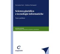 Scienza giuridica e tecnologie informatiche. Temi e problemi. Nuova ediz. ...