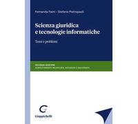 Scienza giuridica e tecnologie informatiche. Temi e problemi. Nuova ediz.