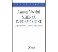 Scienza in formazione. Corpi, materialità e scrittura in laboratorio