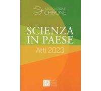 Scienza in paese. Atti 2023