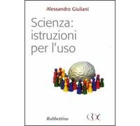 Scienza: istruzioni per l'uso