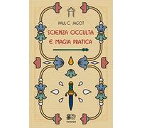 Scienza occulta e magia pratica