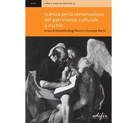 Scienza per la conservazione del patrimonio culturale a rischio