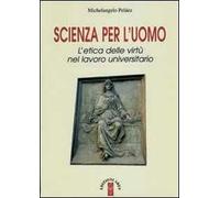 Scienza per l'uomo. L'etica delle virtù nel lavoro universitario