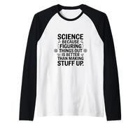Scienza perché capire le cose divertenti Pro Scientific Maglia con Maniche Raglan