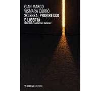 Scienza, progresso e libertà. Saggi sul pragmatismo radicale