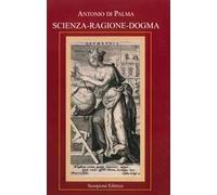 Scienza ragione dogma