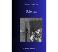 SCIENZA: Riflessioni da una Passione Continua per la Conoscenza Scientifica