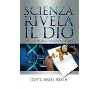 Scienza rivela il Dio: Sfondo di una grande polemica