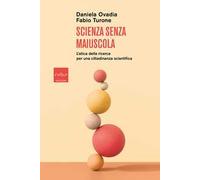Scienza senza maiuscola. L'etica della ricerca per una cittadinanza scientifica