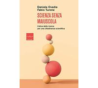 Scienza senza maiuscola. L'etica della ricerca per una cittadinanza scientifica
